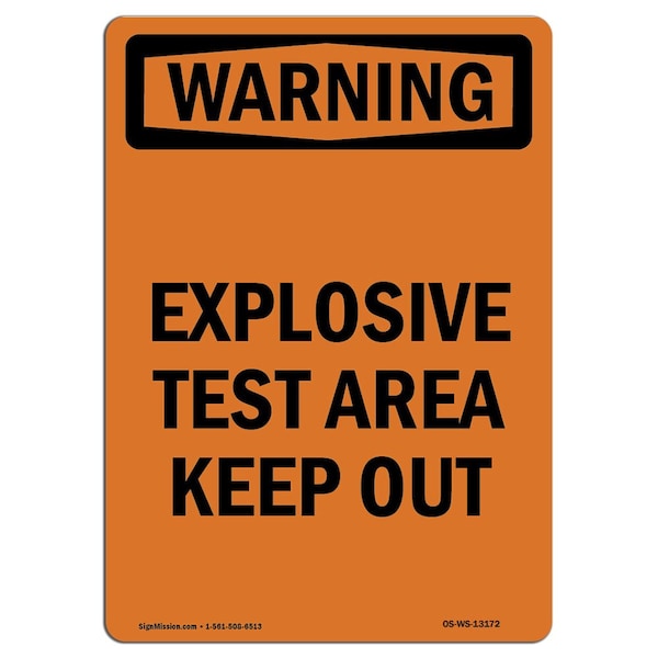 Safety Sign, OSHA WARNING, 5" Height, Explosive Test Area Keep Out, Portrait, 10PK